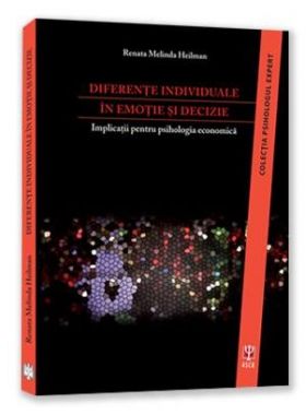 Diferente individuale in emotie si decizie | Renata Melinda Heilman