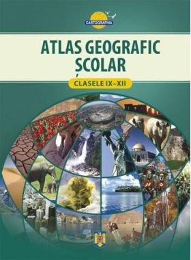 Atlas geografic scolar clasele IX-XII | 