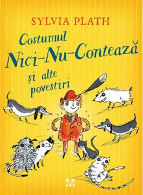 Costumul nici-nu-conteaza si alte povestiri | Sylvia Plath