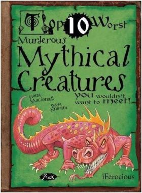 Top 10 Worst Murderous Mythical Creatures You Wouldn't Want to Meet | Fiona Macdonald