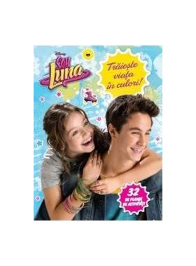 Disney - Soy Luna - Traieste viata in culori