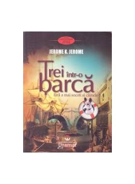 Trei intr-o barca - Jerome K. Jerome