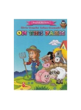 On the Farm English for kids - Silvia Ursache Iulian Gramatki