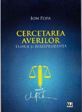 Cercetarea averilor - Teorie si jurisprudenta | Ion Popa