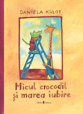 Micul crocodil si marea iubire | Daniela Kulot