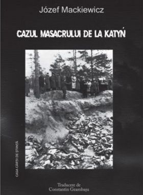 Cazul Masacrului de la Katyn | Jozef Mackiewicz