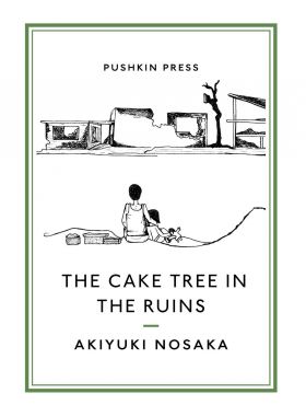 The Cake Tree in the Ruins | Akiyuki Nosaka