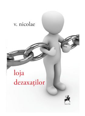 Loja dezaxatilor | V. Nicolae