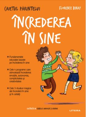 Caietul parintelui. Increderea in sine | Florence Binay