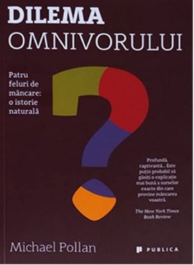 Dilema omnivorului | Michael Pollan