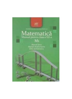 Manual matematica clasa 12 M1 - Marcel Tena Marian Andronache