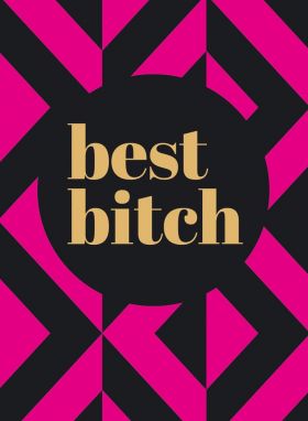 Best Bitch |