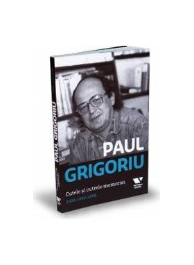 Paul Grigoriu. Cutele si cutrele memoriei 2008-1969-2008