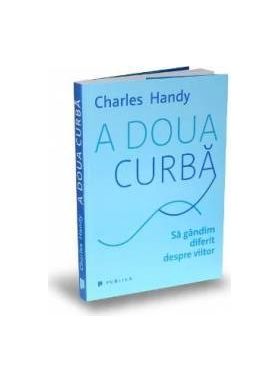 A doua curba - Charles Handy