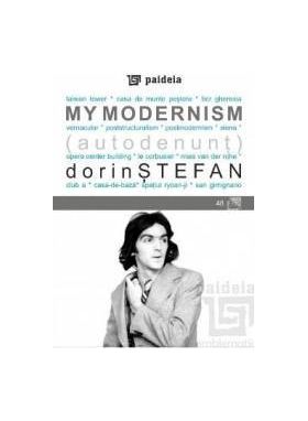 My Modernism - Dorin Stefan