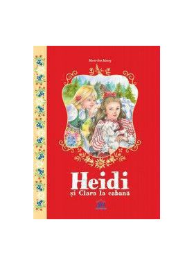 Heidi si Clara la cabana - Mari-Jose Maury