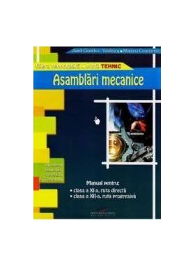 Asamblari mecanice - Clasa a 11-a a 12-a - Manual - Aurel Ciocirlea-Vasilescu