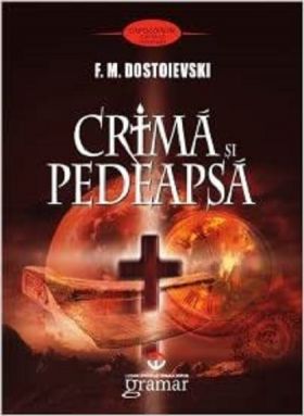 Crima si pedeapsa | Feodor Mihailovici Dostoievski