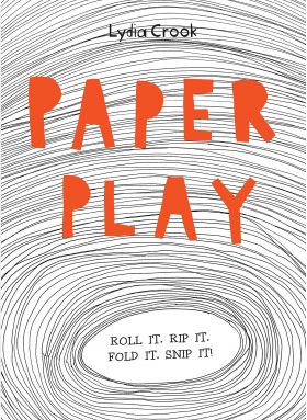 Paper Play | Lydia Crook