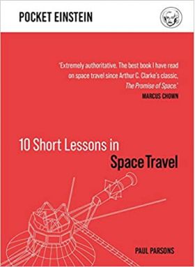 10 Short Lessons in Space Travel | Paul Parsons