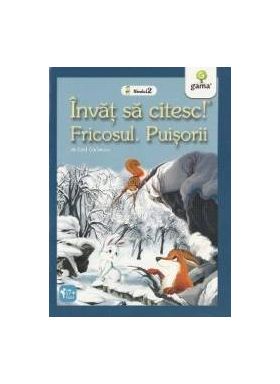 Invat sa citesc Nivelul 2 - Fricosul. Puisorii - Emil Garleanu