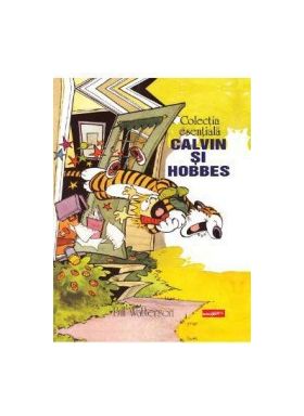 Colectia esentiala Calvin si Hobbes - Bill Watterson