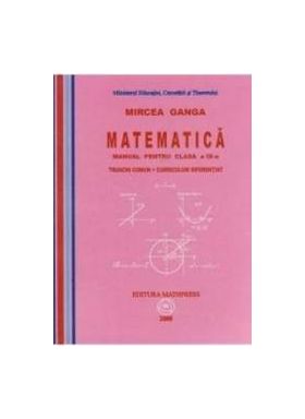 Matematica Cls 9 - Trunchi Comun+Curriculum Diferentiat - Mircea Ganga