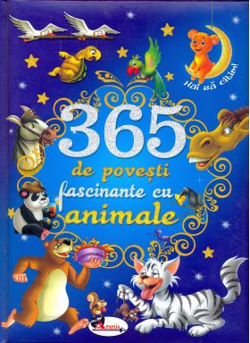 365 de povesti fascinante cu animale | 