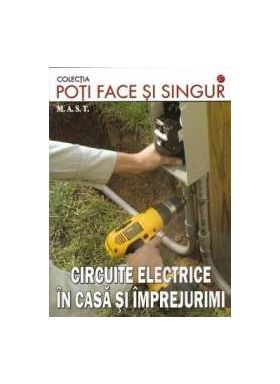 Circuite electrice in casa si imprejurimi