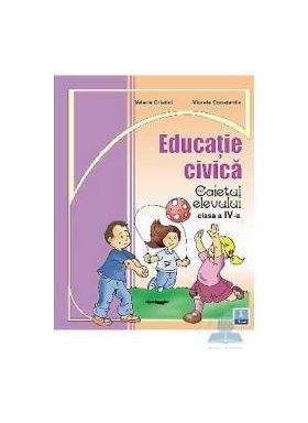 Educatie civica cls 4 caiet - Valeria Cristici Vioreta Constantin