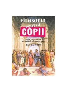 Filosofia pentru copii - David A. White