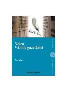 Noica. Vamile gazetariei - Ion Dur