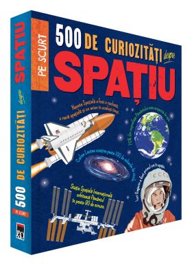 500 de curiozitati despre spatiu | 