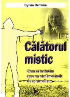 Calatorul mistic | Sylvia Browne