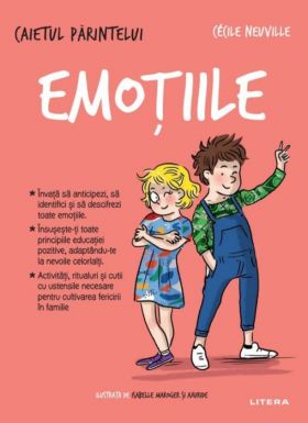 Caietul parintelui. Emotiile | Cecile Neuville