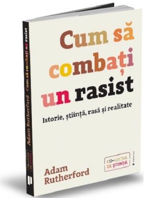 Cum sa combati un rasist | Adam Rutherford