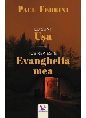 Eu sunt Usa. Iubirea este Evanghelia mea | Paul Ferrini