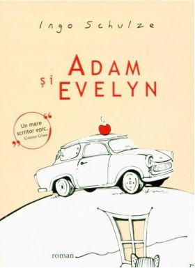 Adam si Evelyn | Ingo Schulze