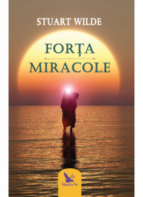 Forta. Miracole | Stuart Wilde