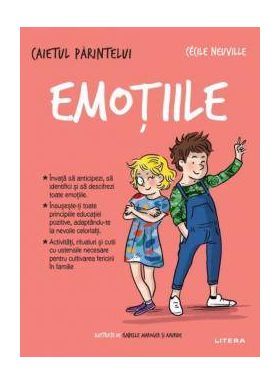 Caietul parintelui. Emotiile, Cecile Nevville - carte - Litera