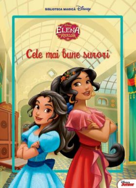 Elena din Avalor - Cele mai bune surori | 