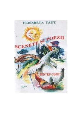 Scenete si poezii pentru copii - Elisabeta Taut