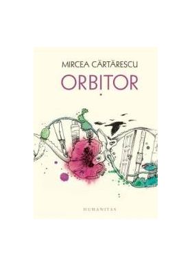 Orbitor. Aripa stanga ed.2018 - Mircea Cartarescu