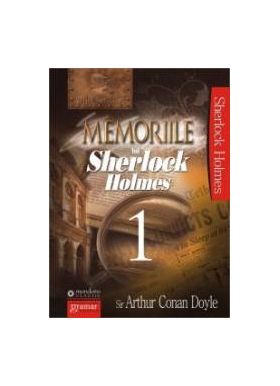 Memoriile lui Sherlock Holmes vol. 1