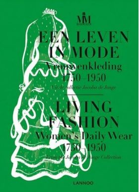 Living Fashion: Daily Women's Wear 1750-1950 | Leen Demeester