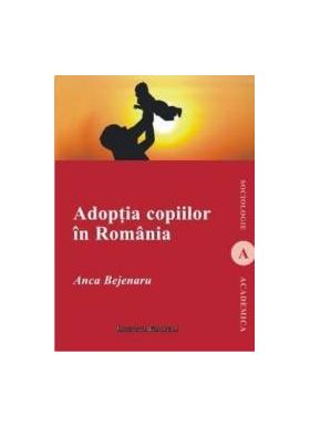 Adoptia copiilor in Romania - Anca Bejenaru