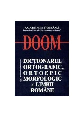 DOOM - Dictionarul ortografic ortoepic si morfologic al limbii romane