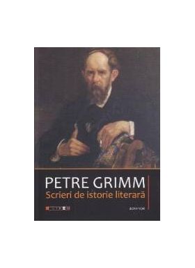 Petre Grimm. Scrieri de istorie literara