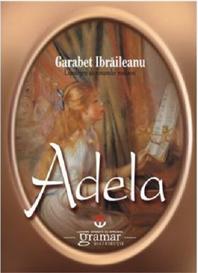 Adela | Garabet Ibraileanu