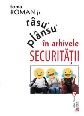 Rasu' plansu' in arhivele Securitatii | Toma Roman Jr.